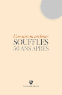Une saison ardente - souffles 50 ans apres